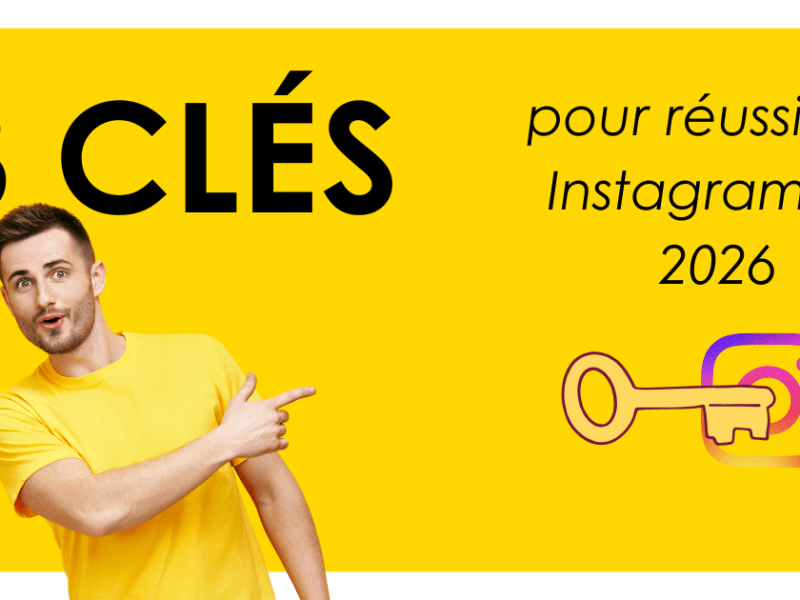 Réussir sur Instagram en 2026 : comprendre&nbsp;l’algorithme