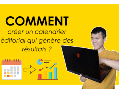 Comment créer un calendrier éditorial qui génère des résultats&nbsp;?
