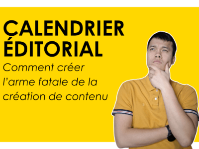 Comment créer un calendrier éditorial&nbsp;efficace
