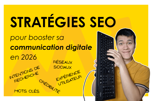 Stratégies SEO pour booster sa communication digitale en 2026
